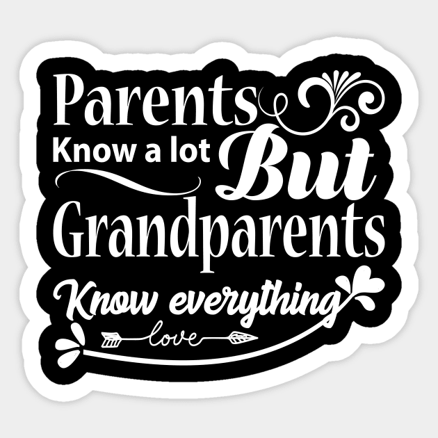 Grandparents know everything Sticker by RK.shirts